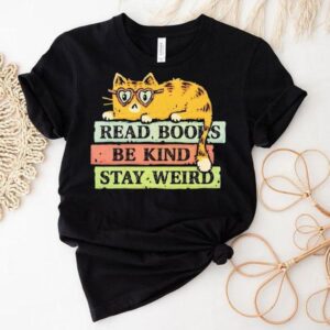Cat Read Books And Stay Weird Shirt