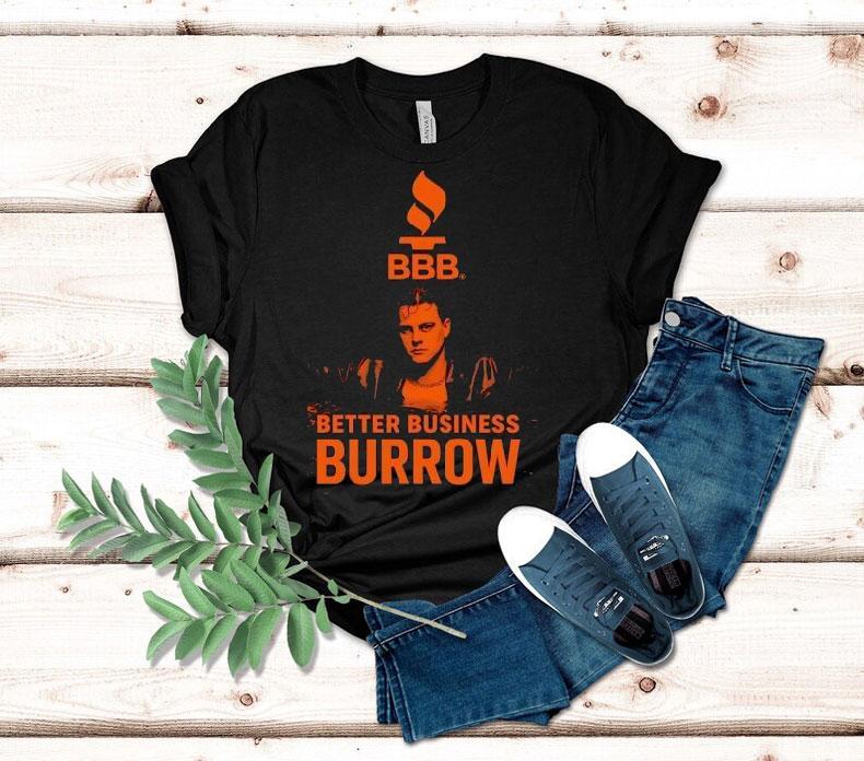 Cincinnati Bengals Qb Joe Burrow Better Business Burrow Bbb Logo Shirt Cincinnati Bengals Qb Joe Burrow Better Business Burrow Bbb Logo Shirt