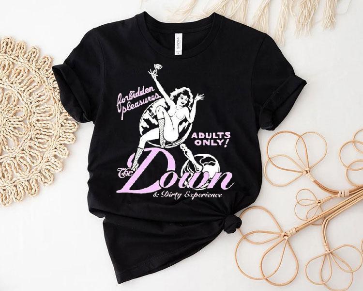 Dade The Down And Dirty Experience Forbidden Pleasures Adults Only Shirt Dade The Down And Dirty Experience Forbidden Pleasures Adults Only Shirt