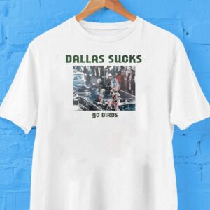 Dallas Sucks Go Birds Photo Shirt Dallas Sucks Go Birds Photo Shirt