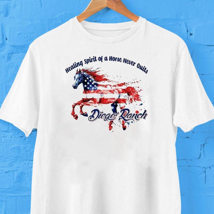 Diego Ranch Healing Spirit Of A Horse Never Quits Usa Horse Shirt Diego Ranch Healing Spirit Of A Horse Never Quits Usa Horse Shirt