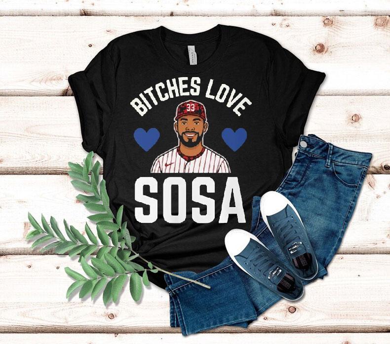 Edmundo Sosa Bitches Love Sosa Philadelphia Phillies Shirt Edmundo Sosa Bitches Love Sosa Philadelphia Phillies Shirt