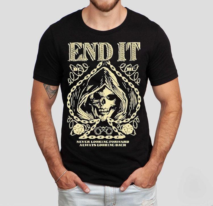 End It Never Looking Forward Always Looking Back Spade Reaper Shirt End It Never Looking Forward Always Looking Back Spade Reaper Shirt