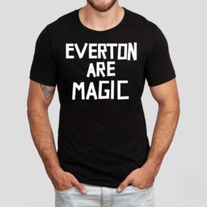 Everton Are Magic Shirt Everton Are Magic Shirt