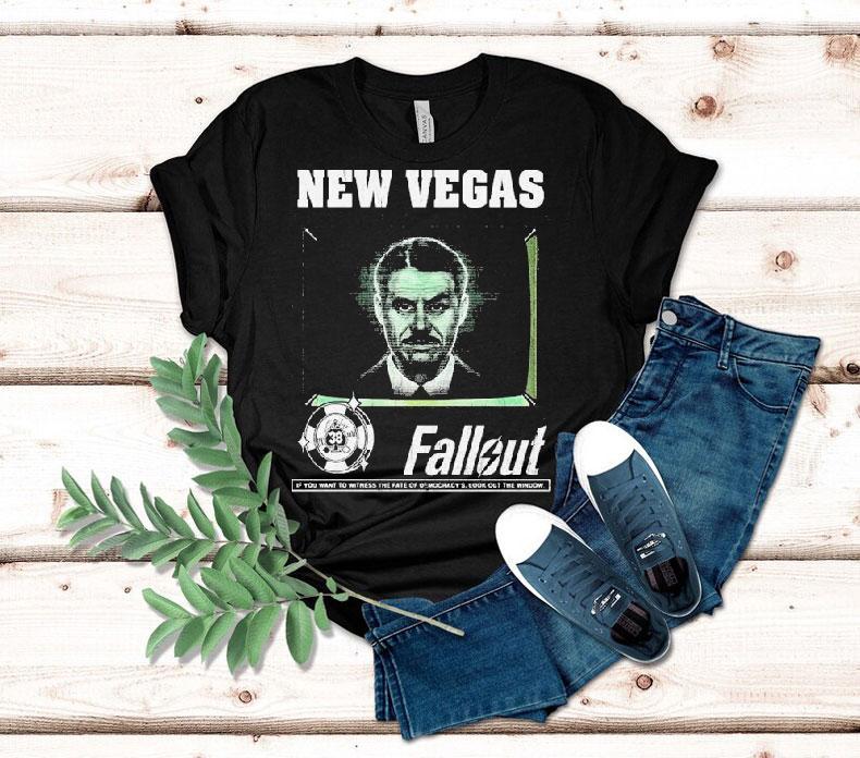 Fallout New Vegas Mr House If You Want To Witness The Fate Of Democracy Look Out The Window Shirt Fallout New Vegas Mr House If You Want To Witness The Fate Of Democracy Look Out The Window Shirt