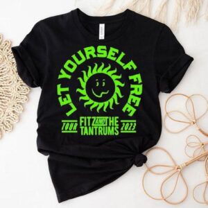 Fitz And The Tantrums Let Yourself Free Tour 2023 Shirt