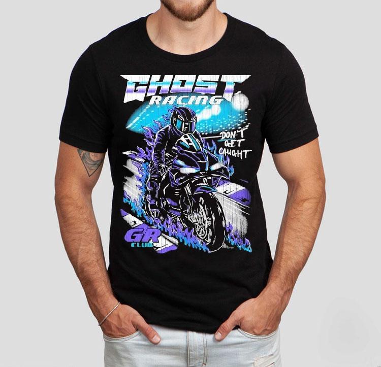 Ghost Racing Don’t Get Caught Gr Club Track Motor Flames Shirt Ghost Racing Don’t Get Caught Gr Club Track Motor Flames Shirt