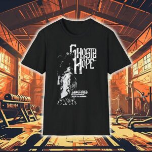 Ghosts Of Hope Sanctified Shirt
