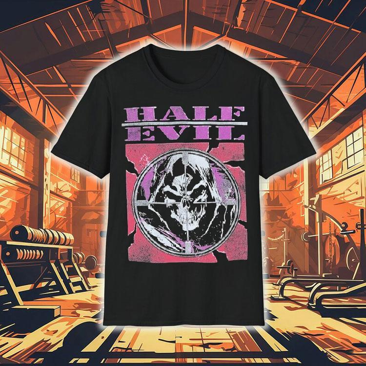 Half Evil Evil Enemy Shirt Half Evil Evil Enemy Shirt