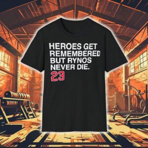 Heroes Get Remembered But Rynos Never Die Ryne Sandberg Chicago Cubs Shirt Heroes Get Remembered But Rynos Never Die Ryne Sandberg Chicago Cubs Shirt