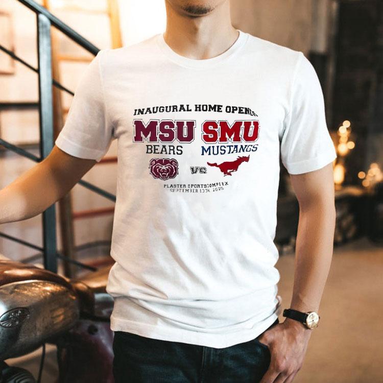 Inaugural Home Opener Missouri State Bears Vs Smu Mustangs 2025 Shirt Inaugural Home Opener Missouri State Bears Vs Smu Mustangs 2025 Shirt