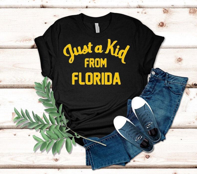 Just A Kid From Florida Shirt Just A Kid From Florida Shirt
