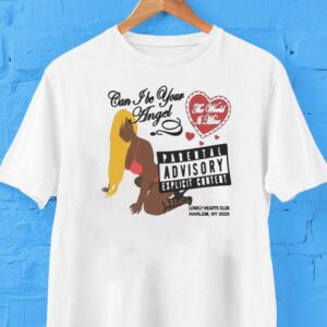 Lonely Hearts Club Can I Be Your Angel The World Is Mine Harlem Ny 2025 Shirt