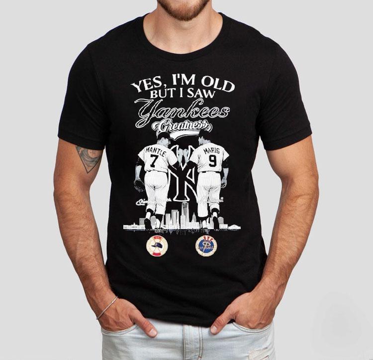 Mickey Mantle And Roger Maris Yes I’m Old But I Saw New York Yankees Greatness Shirt Mickey Mantle And Roger Maris Yes I’m Old But I Saw New York Yankees Greatness Shirt