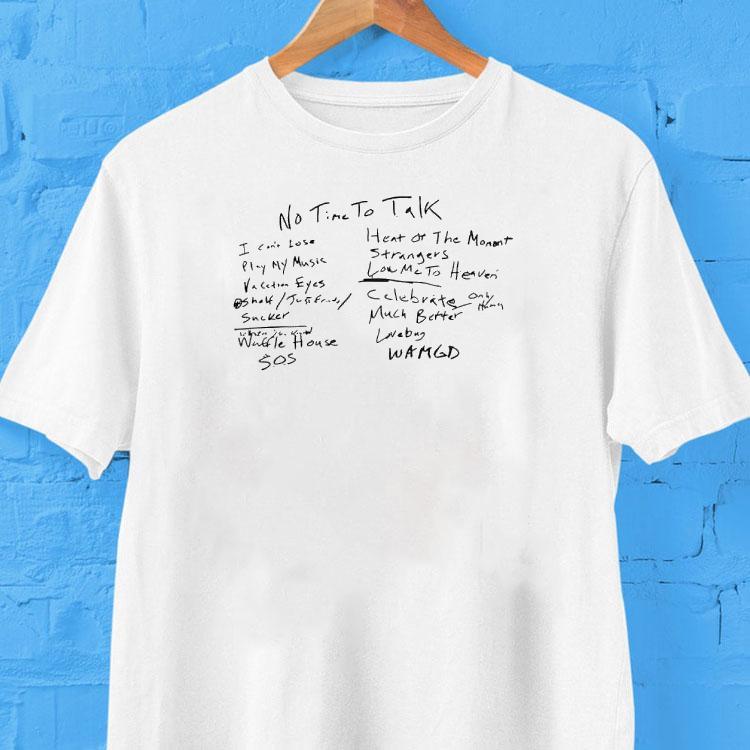 No Time To Talk I Can’t Lose Play My Music Heat Of The Moment Shirt No Time To Talk I Can’t Lose Play My Music Heat Of The Moment Shirt
