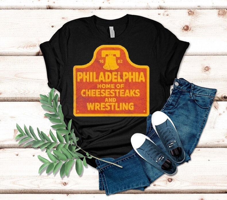 Philadelphia Phillies Cheesesteaks And Wrestling Philly 1682 Shirt Philadelphia Phillies Cheesesteaks And Wrestling Philly 1682 Shirt