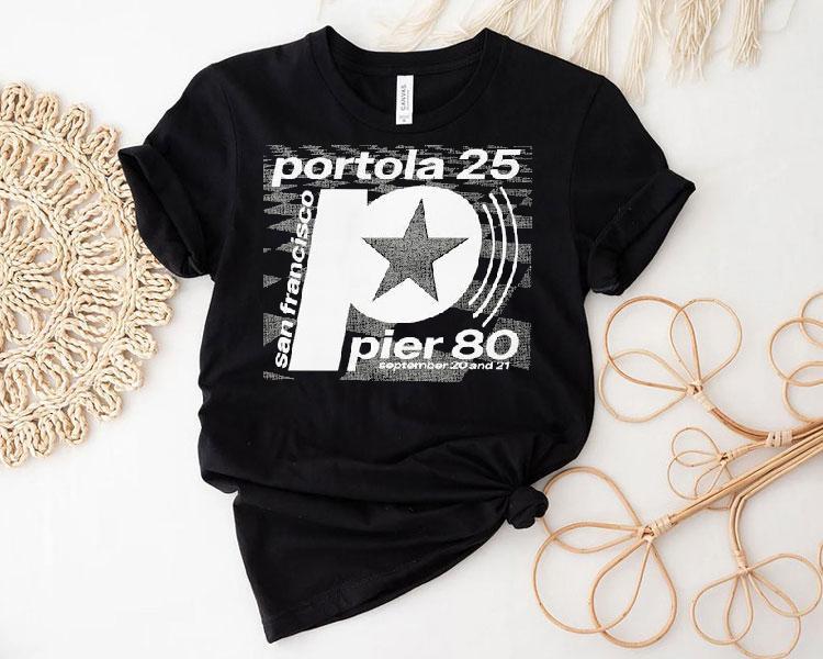 Portola Pier 80 San Francisco Star September 20 And 21 2025 Shirt Portola Pier 80 San Francisco Star September 20 And 21 2025 Shirt