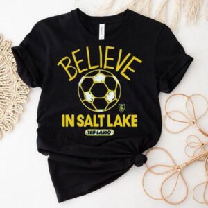 Real Salt Lake Mls X Ted Lasso Believe Shirt