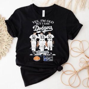 Sandy Koufax Don Drysdale And Maury Wills Yes I M Old But I Saw Los Angeles Dodgers World Series Tshirt
