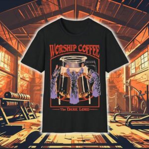 The Dark Lord Worship Coffee Shirt
