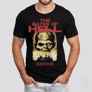 The Gates Of Hell The Dead Shall Rise And Walk The Earth Shirt The Gates Of Hell The Dead Shall Rise And Walk The Earth Shirt