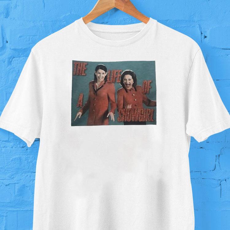 The Life Of A Showgirl Shirt The Life Of A Showgirl Shirt