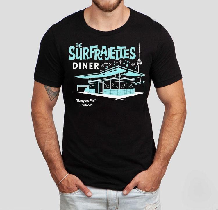 The Surfrajettes Diner Easy As Pie Toronto On Shirt The Surfrajettes Diner Easy As Pie Toronto On Shirt