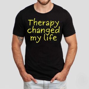Therapy Changed My Life Shirt
