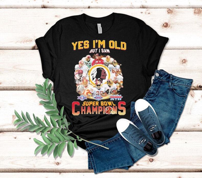 Washington Commanders Redskins Yes I’m Old But I Saw Super Bowl Champions Signatures Shirt Washington Commanders Redskins Yes I’m Old But I Saw Super Bowl Champions Signatures Shirt