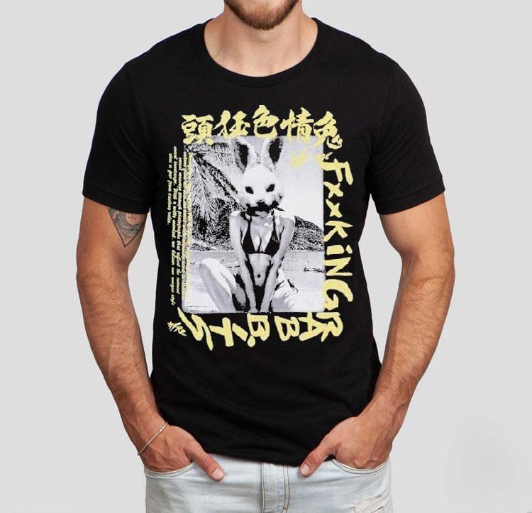 We Are Fucking Rabbits Shirt We Are Fucking Rabbits Shirt