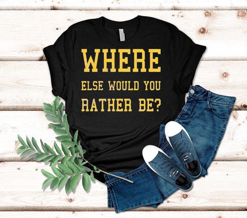 Where Else Would You Rather Be Minnesota Shirt Where Else Would You Rather Be Minnesota Shirt