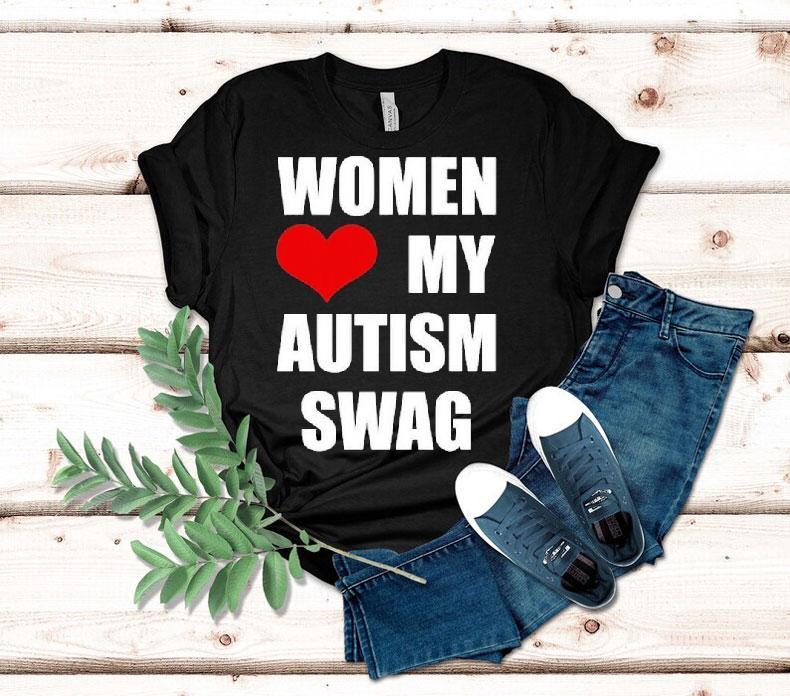Women Love My Autism Swag Shirt Women Love My Autism Swag Shirt