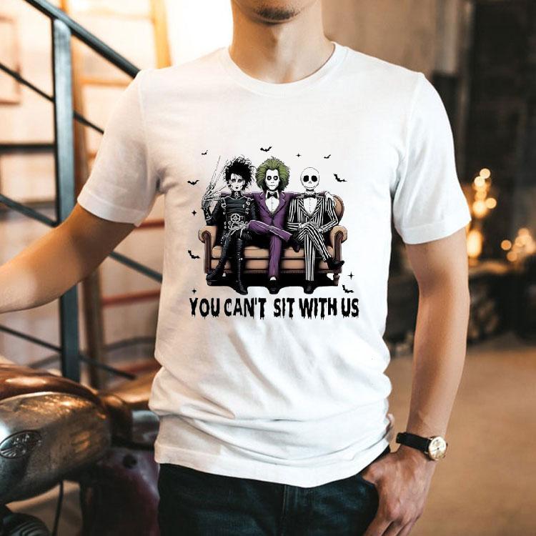 You Cant Sit With Us Jack Skeleton Beetlejuice And Edward Scissorhands Halloween Shirt You Cant Sit With Us Jack Skeleton Beetlejuice And Edward Scissorhands Halloween Shirt