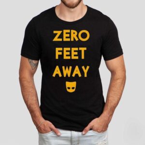 Zero Feet Away Tshirt