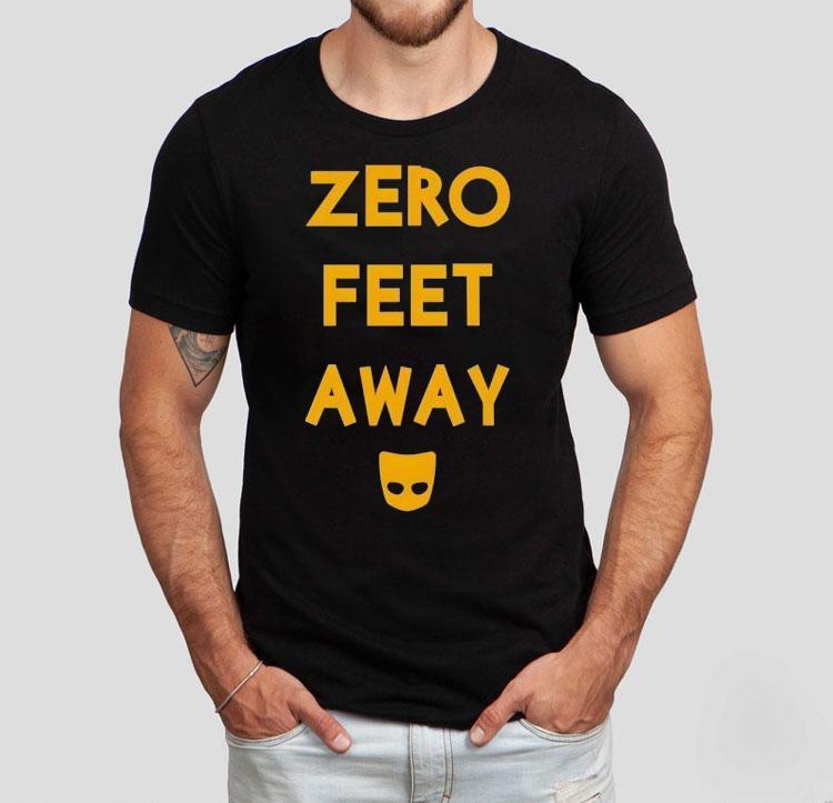 Zero Feet Away Shirt Zero Feet Away Shirt
