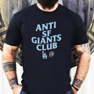 Anti Sf Giant Club Los Angeles Dodgers Shirt