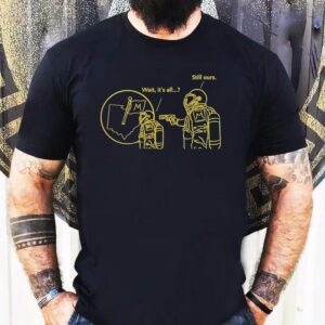 Astronaut Michigan Wolverines Wait It’s All Still Ours Shirt