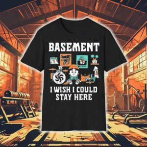 Basement I Wish I Could Stay Here Pug Shirt