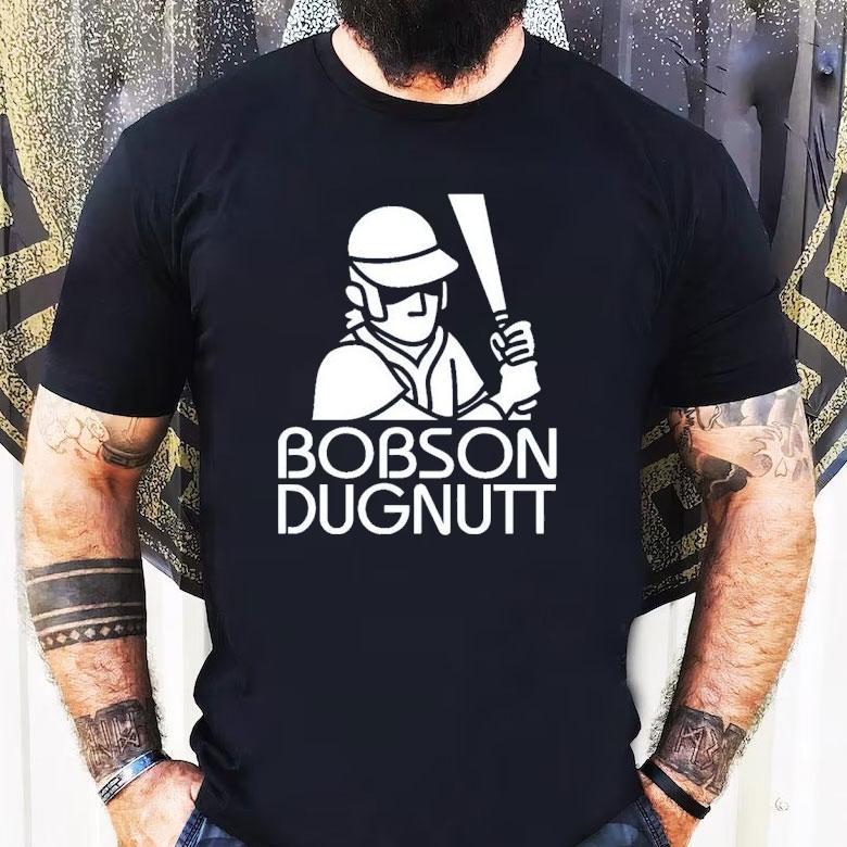 Bobson Dugnutt Baseball Player Shirt Bobson Dugnutt Baseball Player Shirt