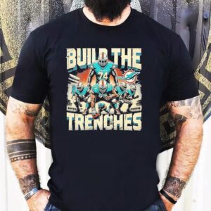 Build The Trenches Miami Dolphins Football Shirt