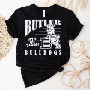 Butler Bulldogs Let’s Go Dawgs Mascot Shirt