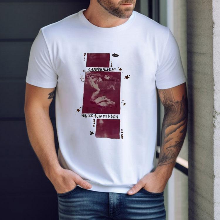 Cannibalism Pls God Send Me A Sign Shirt Cannibalism Pls God Send Me A Sign Shirt