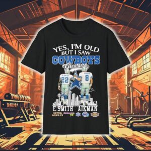 Emmitt Smith And Troy Aikman Yes I’m Old But I Saw Dallas Cowboys Greatness Signatures Shirt