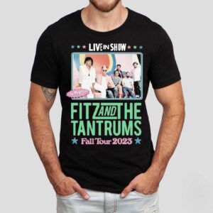 Fitz And The Tantrums Fall Tour Live In Show In Person Tshirt
