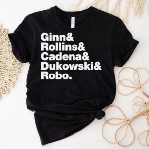 Ginn And Rollin And Cadena And Dukowski And Robo Shirt