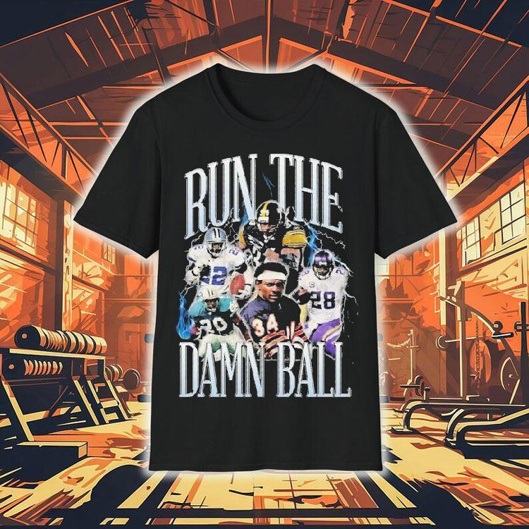 Green Bay Packers Chicago Bears Dallas Cowboys Minnesota Vikings Run The Damn Ball Shirt Green Bay Packers Chicago Bears Dallas Cowboys Minnesota Vikings Run The Damn Ball Shirt