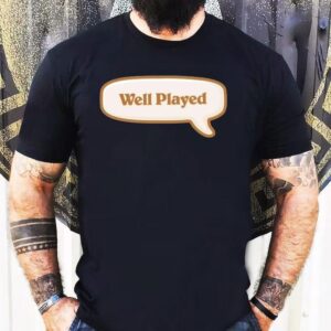 Hearthstone Well Played Shirt