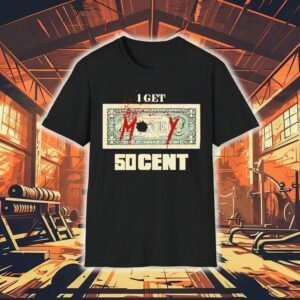 I Get Money 50 Cent Shirt