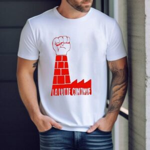 La Lutte Continue Fist Pump Shirt