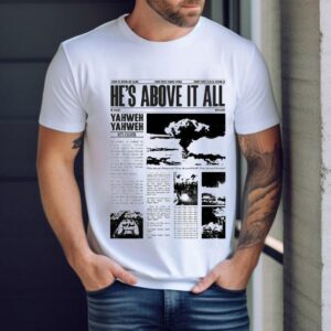 Mercy Culture He’s Above It All Yahweh He’s Higher Shirt